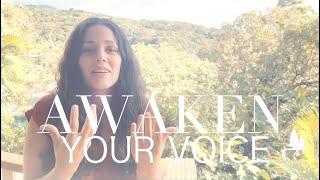 AWAKEN — Day 1 -  A five day journey to awaken your voice