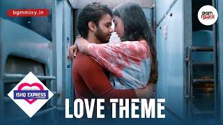 Ishq Express Love Theme Mix HD - Ishq Express BGM HD - Ishq Express Love BGM - Ishq Express Ringtone