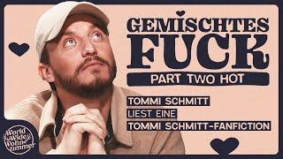 Tommi Schmitt liest Gemischtes F*ck - Part Two Hot  Fanfiction Table Read