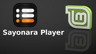 Install Sayonara Player 0.9.2  in Linux Mint Ubuntu via PPA