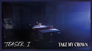 TAKE MY CROWN  Official First Teaser  Eon Awa Productions