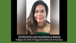 Entrevista com Rosângela Braga