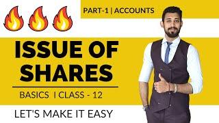 Issue of Shares  Basics  Part - 1  Class 12  Accounts