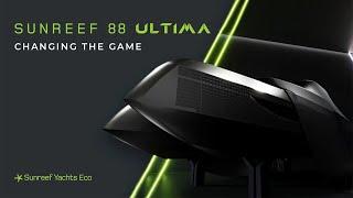 Sunreef 88 Ultima Changing the game