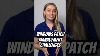 Windows Patch Management Challenges