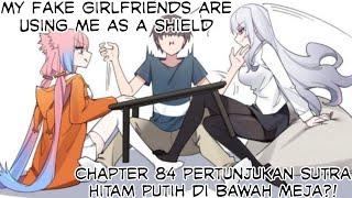 My Fake Girlfriends Are Using Me As A Shield CH 84 Pertunjukan Sutra Hitam Putih Di Bawah Meja?