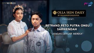 BETRAND PETO PUTRA ONSU & SARWENDAH - JANGAN DENGAR MEREKA  OFFICIAL MUSIC VIDEO 