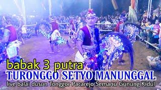 Babak 3 putra TURONGGO SETYO MANUNGGAL