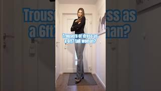 Trousers or dress as a 6ft7 tall woman? #tallgirls #tallwomen #talldress #talltrousers