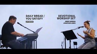 Daily Bread  You Satisfy - Abbie Gamboa & Jonathan Lewis l UPPERROOM Prayer Set