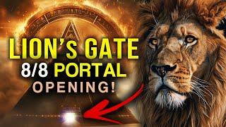 LIONS GATE 88 Portal OPENING - July 26th to August 12th  Prepare NOW 