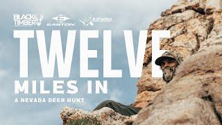 Bow Hunting Deer In Nevada  TWELVE MILES IN