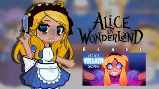 Alice in Wonderland react to Alice Villain Song