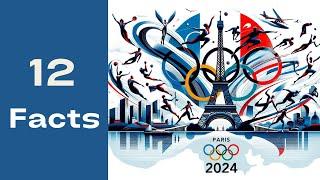 Quick Overview of Paris Olympics 2024  12 Facts about Paris Olympics 2024