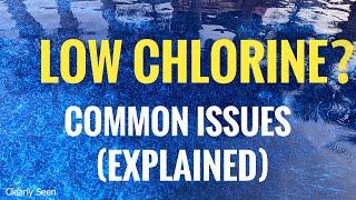 Pool Chlorine  - What causes Low Chlorine Levels in your pool