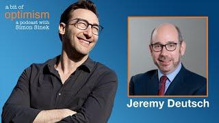 Obscure Presidential History with Jeremy Deutsch  A Bit of Optimism with Simon Sinek Episode 52
