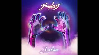 SMYLES - Zombie Official Audio