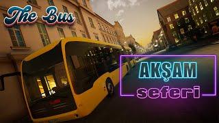 Akşam Seferine Çıktık  THE BUS