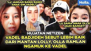 Hujatan Netizen Vadel Badjideh Sebut Lebih Besar Dari Mantan Lolly Olla Ramlan Ngamuk Ke Vadel