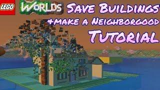 Lego Worlds Tutorial - Save Buildings & Make Neighborhood