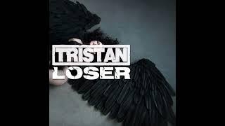 TRISTAN - Loser