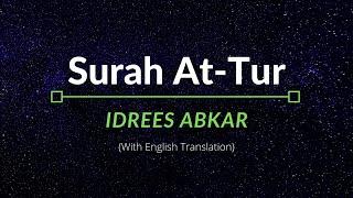 Surah At-Tur - Idrees Abkar  English Translation