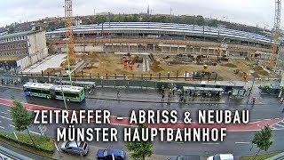 Münster Hauptbahnhof - Zeitraffer Abriss & Neubau