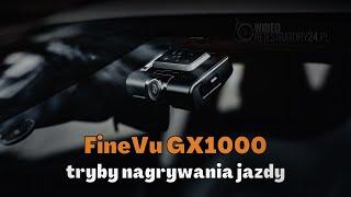 Kamera samochodowa FineVu GX1000 - tryby nagrywania jazdy