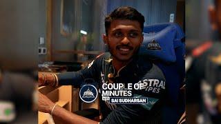 Couple of Minutes with Sai Sudharsan