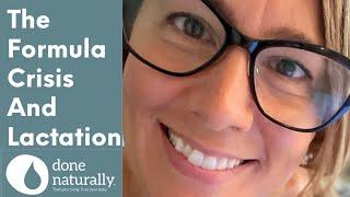 The Formula Crisis and Lactation with Done Naturally Lactation Consultant Summer J Friedmann