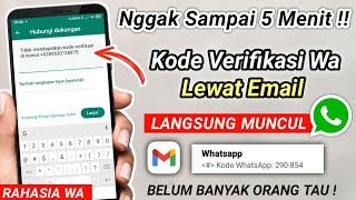 Cara Mendapatkan Kode Verifikasi Wa dengan cepat  Kode Verifikasi Wa Lewat Email