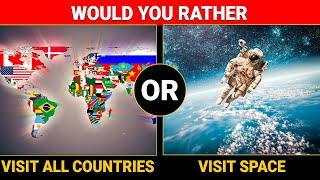 Would You Rather?  Travel Edition - VERY Hard Choices