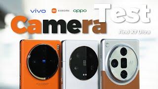 OPPO Find X7 Ultra Camera Test VS. vivo X100 Pro & Xiaomi 13 Ultra Endgame of 2024?