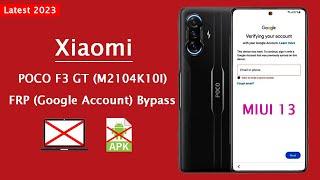 Poco F3 GT FRP Google Account Bypass - Xiaom POCO F3 GT M2104K10I Latest 2023