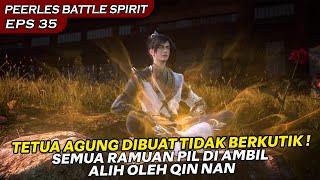 TETUA AGUNG ALKEMIS DI SKAKMAT SAMA QIN NAN  - PEERLES BATTLE SPIRIT EPISODE 35