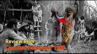 Review Film Cannibal Holocaust 1980 - Film Yang Dilarang Tayang