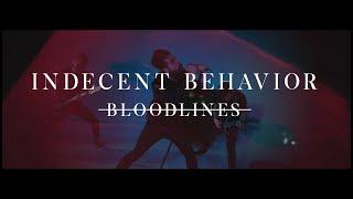 Indecent Behavior - Bloodlines Official Video