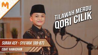 MELENGKING SUARANYA Tilawah Merdu Qori Cilik Surah Asy - Syuara Ayat 69-87  Isbat Ramadhan