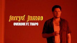 Jarryd James - Overdue ft. Trapo Official video