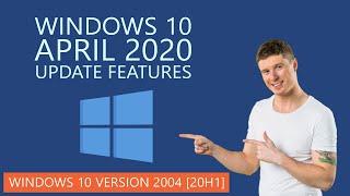 Windows 10 April 2020 Update Features  Windows 10 Version 2004 20H1