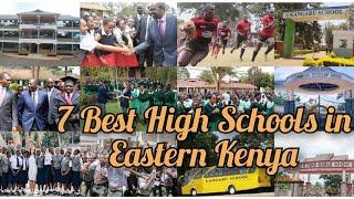 7 Best High Schools in Eastern Kenya