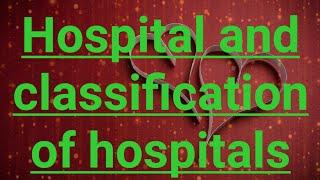 Hospital classification of hospital