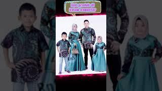 batik couple keluarga #viral #2022 #keren #keluarga #terlaris #terbaru #batik #couple