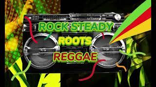 ROCK STEADY ROOTS REGGAE 70s VIBES  Keith & Tex  Horace Andy Burning Spears Black uhuru  ⭐⭐⭐