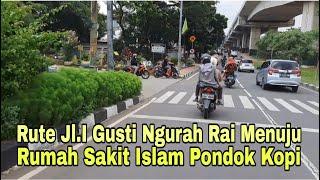 Rute Jl. I Gusti Ngurah Rai Menuju Rumah Sakit Islam Pondok Kopi Jakarta Timur