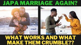 JAPA MARRIAGE WHAT WORKS AND WHAT MAKES THEM CRUMBLE