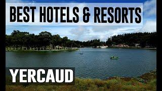 Best Hotels and Resorts in Yercaud India