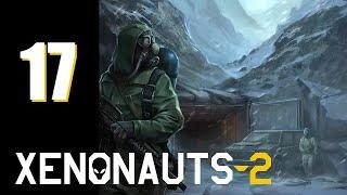 Xenonauts 2 EA v4 - Ep. 17 All Cleaned Out