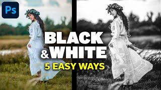 Convert Photos to BLACK & WHITE in Photoshop CC  5 EASY Techniques