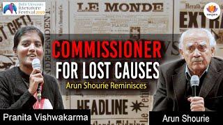 Commissioner For Lost Causes  Arun Shourie Reminisces  DU Lit. Fest  #sangamtalks